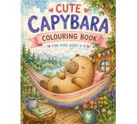 Cute Capybara Colouring Book for Kids Ages 4-8: Fun, Easy & Relaxing Animal Coloring Pages with Cute Capybaras