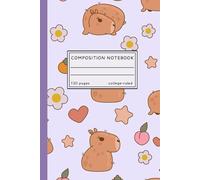 Cute Capybara Composition Notebook - Kawaii Aesthetic Journal: 6×9, College Ruled, 120 Pages | Perfect for School, Journaling, Creative Notes & Gifts