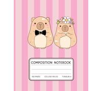 Cute Capybara Couple Composition Notebook - Kawaii Wedding Capybaras | 120 College-Ruled Pages | Adorable Animal Diary for Girls, Teens, and Capybara ... for Journaling, School, and Capybara Fans