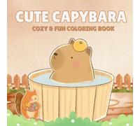 Cute Capybara Cozy & Fun Coloring Book: 40 Adorable Square Capybara Coloring Pages