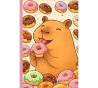 Cute Capybara Donut Notebook: Journal with Blank Pages for Journaling, Notes, and Doodling, A Fun and Adorable Animal Notebook with Colorful Donuts for Kids, Teens, and Donut Lovers