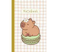 Cute Capybara Notebook Sitting on Macaron | 120 Lined Pages | Kawaii Animal Journal for Kids, Teens & Stationery Lovers | 6" x 9": Adorable ... Journaling, School Notes & Everyday Writing