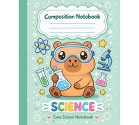 Cute Capybara Science Composition Notebook Wide Ruled Notebook for Science Class, Lab Notes, Schoolwork, and Study Notes | 120 Pages
