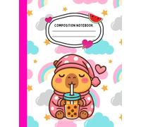 Cute Capybara Wide Ruled Composition Notebook for Girls: Kawaii Writing Journal with Lined Pages for Students & Capybara Lovers | Perfect School ... | 7.5 x 9.25 inches | 110 Pages | Bubble Tea