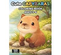 Cute Capybaras Coloring Book for Kids Ages 3-6: 40+ Kawaii Capybara Coloring Pages with Big Simple Shapes and Single-Sided Designs for Toddlers and Preschoolers