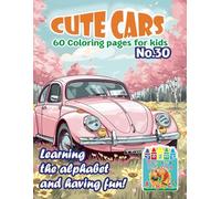 „Cute Car 60 Coloring Pages For Kids - Learning and Great Fun” No.30. Michalski Tomasz, Perek Jarosław Creative Coloring Pages A4 size of 8,5 x 11 inches