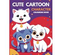 Cute Cartoon Character Colouring Book: Adorable Characters to Life with Fun and Creative Adventures