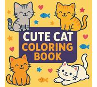 Cute Cat Coloring Book: Adorable Cat Designs | Fun, Relaxing & Easy Coloring Pages for Cat Lovers