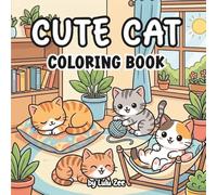 Cute Cat Coloring Book: Bold and Easy Cozy and Comfy Meow Life Designs for Adults, Teens & Kids - Playful and Relaxing for Stress Relief, Focus and Mindfulness