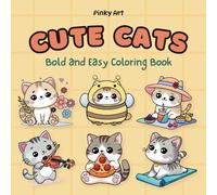 Cute Cat Coloring Book Bold and Easy: Simple and Big designs featuring Kawaii and Adorable Cats for Relaxation and Stress Relief for Kids and Adults