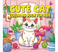 Cute Cat Coloring Book for Kids: 40+ Cute and Simple Cat Designs for Children Who Love Kittens