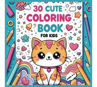 Cute Cat Coloring Book For Kids Ages 4-8: Color, Relax, and Enjoy with Cute Kittens