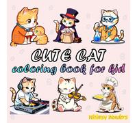 Cute Cat Coloring Book for Kids: Explore 50 Cute and Fun Careers with Adorable Cats for Kids Ages 4-8!