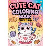 Cute Cat Coloring Book: Fun and Easy Cat Coloring Pages for Kids Ages 4-8 | Cute Kittens and Playful Cats to Color and Enjoy