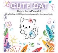 Cute Cat (Gato Lindo): (English/Spanish) Bilingual coloring/activity short story book