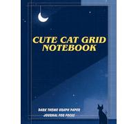 Cute Cat Grid Notebook: Dark Theme Graph Paper Journal for Focus