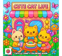 Cute Cat Life Coloring Book: Sweet and Silly Moments of Playful Cats