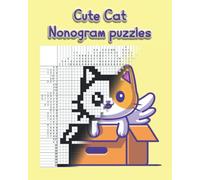Cute Cat Nonogram puzzles: 20 mid-level cute nonograms for cat lovers.