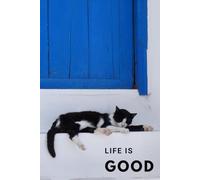 Cute Cat Notebook: Life is Good Journal or Diary, 120 Lined Pages