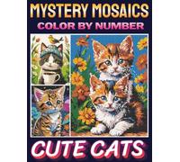Cute Cat Pixel Art Color by Number: Mystery Coloring Puzzles Featuring Adorable Cats, Kittens, and Playful Felines for Adults & Teens