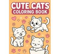 Cute Cats - 150 Adorable Kitties to Color