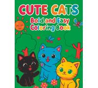 Cute Cats - Bold and Easy Coloring Book: 25 Cute & Simple Large Print Designs for Kids to Relaxation (Simple Coloring Book)