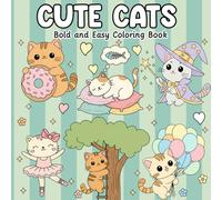 Cute Cats Bold and Easy Coloring Book: 50 Bold & Easy Cute Designs for Cat Lovers - A Fun and Relaxing Stress-Relief Gift
