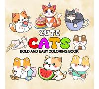 Cute Cats Bold and Easy Coloring Book for Kids: Big and Simple 50 Large Print Designs for Toddlers, Kids, children Preschoolers, and Kindergarten Boys and Girls