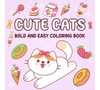 Cute Cats - Bold and Easy Coloring Book For Kids: Big Coloring Book for Toddlers Ages 3-9 with Cute Kittens, Easy Outlines, and Stress-Free Creative Fun