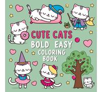 Cute Cats - Bold and Easy Coloring Book: Simple and Large Designs Featuring Kawaii Cats and Kittens for Adults, Seniors and Kids