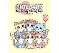 Cute Cats Bold and Easy: More Adorable Kittens Coloring Book with Playful Scenes - Thick Bold Lines for Toddlers and Preschoolers Ages 3+