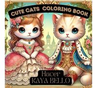 Cute Cats Coloring Book: A Fun and Relaxing Cat Coloring Book for Kids and Adults