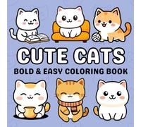 Cute Cats Coloring Book: Adorable and Playful Kittens - Bold & Easy Coloring Fun for Kids and Adults!