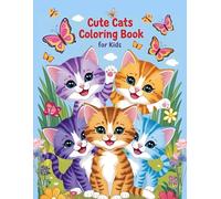 cute cats coloring book: color the cutest Cats!