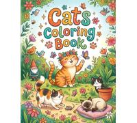 Cute Cats Coloring Book for Kids: 25 Fun and Easy Coloring Pages Featuring Adorable Kittens, Playful Cats, Different Cat Breeds, Magical Adventures, and Everyday Fun for Boys & Girls Ages 4-8