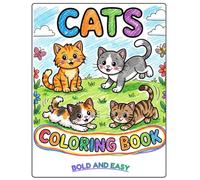 Cute Cats Coloring Book for Kids Ages 3-8: Adorable Kittens, Easy Coloring Pages, and Fun Cat Adventures for Boys and Girls Who Love Cute Animals