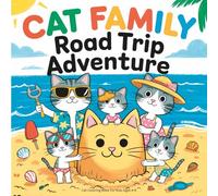 Cute Cats Coloring Book for Kids Ages 4-8 : Travel-Themed Coloring Book with Cute Cat Families, Silly Scenes, and Creative Fun for Kids Ages 4 to 8