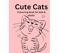 Cute Cats: Colouring Book for Kids & Adults