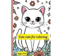 Cute cats for coloring: Age 3-6