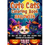 Cute Cats Halloween Coloring Book: 50+ Bold and Easy Large Print Easy Designs for Adults, Teens, and Kids