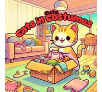 Cute Cats in Costumes: A Coloring Book