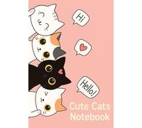 Cute Cats Notebook: Adorable Kawaii Cat Journal - 6x9 Lined Notebook for Girls, Students, or Everyday Notes