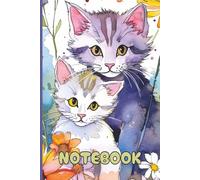 Cute Cats Notebook: Sweet Wide-Ruled Notebook Featuring Two Watercolor Kittens and Wildflowers for Kids and Cat Lovers