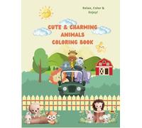 Cute & Charming Animals Coloring Book: Relax, Color & Enjoy!
