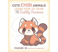 Cute Chibi Animals: Learn How to Draw 75 Cuddly Creatures (3)