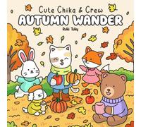 Cute Chika & Crew Autumn Wander: Bold and Easy Relaxing Cozy Fall Coloring Book
