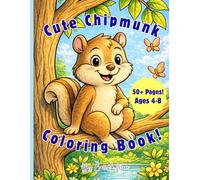 Cute Chipmunk Coloring Book!: Cute and Easy Coloring Pages