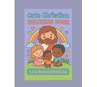 Cute Christian Coloring Book: Easy, Bold, and Inspirational