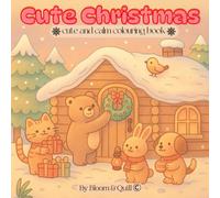 Cute Christmas: A Christmas Colouring Book for Stress Relief: Cosy, Fun and Relaxing Book, Festive Animals, Easy Colouring
