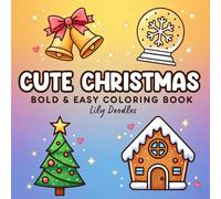 Cute Christmas Bold & Easy Coloring Book for Adults & Teens: 40 Cozy, Big & Fun Designs for Stress Relief